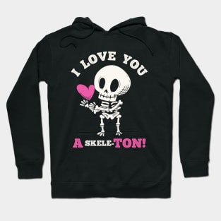 Cute Goth Love Valentine's Day - I love You a skeleton Hoodie